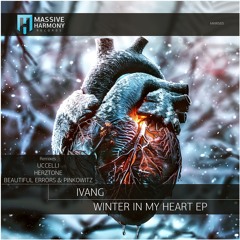 MHR585 IVANG - Winter In My Heart EP [Out July 05]