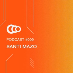 #009 mixed by SANTI MAZO