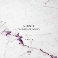 Søren HB - Clairvoyance Paradox [VPFD1.9]