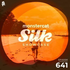 Monstercat Silk Showcase 641 (Hosted by Jayeson Andel)
