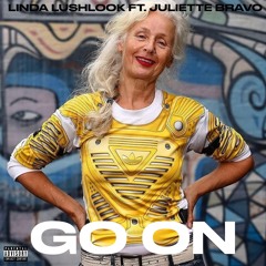 Go On (ft. Juliette Bravo)