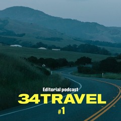 34travel Editorial Podcast #1: Как изменятся путешествия в будущем?