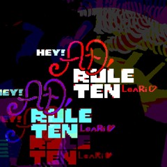 HEY! AD. RULE TEN! LeaRi <3