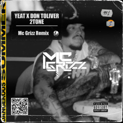 Yeat - 2TONE feat. Don Toliver (Mc Grizz Remix)