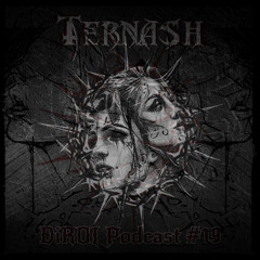 Ternash - DiROL Podcast #19