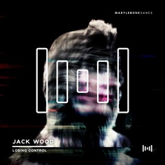 Jack Wood - Losing Control [Marylebone Records]