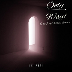 Only Way!