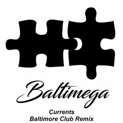 Currents (Baltimore Club Remix)