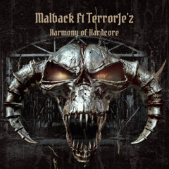 Malback Ft TerrorJe'z - Harmony Of Hardcore