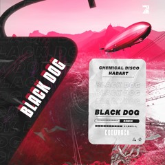 Chemical Disco, Hadart - Black Dogg (Remix)#Free Download