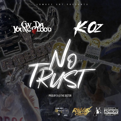 C.W. Da Youngblood & K-OZ - No Trust