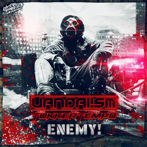 Vandal!sm & TukkerTempo - Enemy