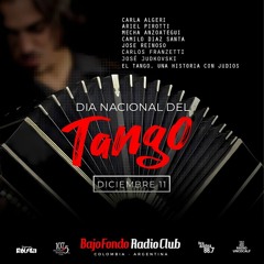DIA NACIONAL DEL TANGO (11 Diciembre) BAJO FONDO RADIO CLUB