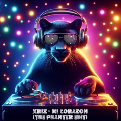 XRIZ - Mi Corazón (The Phanter EXTENDED EDIT)