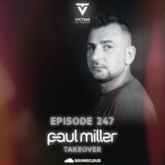 Victims Of Trance 247 @ Paul Miller Takeover