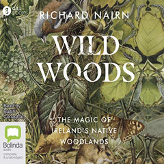 VIEW KINDLE 📰 Wildwoods: An Irish Forest Returns to Nature by  Richard Nairn,Ruairi
