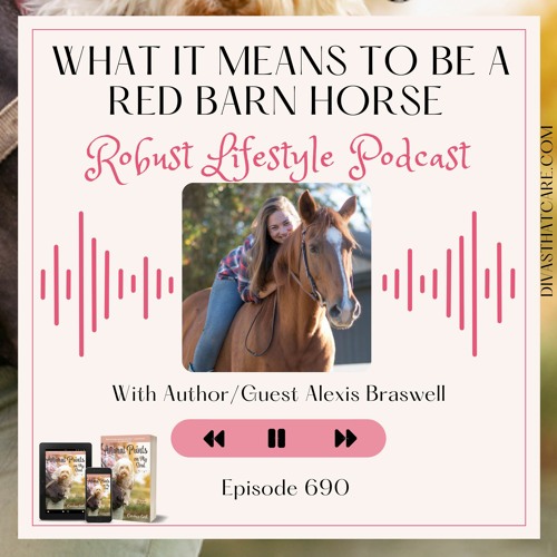 Special Episode: What It Means to Be a Red Barn Horse