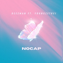 Nocap (feat. Young zetrei)