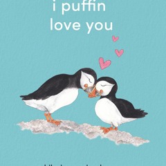 [PDF]✔️eBook❤️ I Puffin Love You Hilarious Animal Puns to Help You Share the Love
