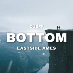 Bottom feat. EastSide Ames