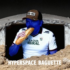Hyperspace Baguette