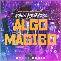 🌠Rauw Alejandro - Algo Mágico (NysoK Remix)🌠