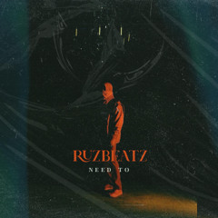 Ruzbeatz - Need you. - Instrumental With Hook