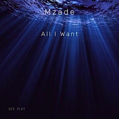 Mzade - All I Want
