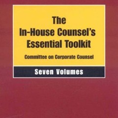 [GET] KINDLE 📒 In-House Counsel's Essential Toolkit by  Committee on Corporate Couns