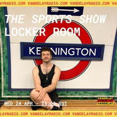 The Sports Show w/ Locker Room (24.04.24)