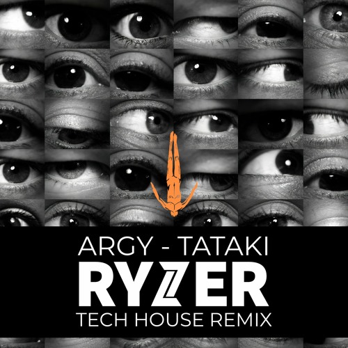 Argy - Tataki (Ryzer Tech House Remix)