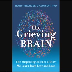 ebook read pdf ⚡ The Grieving Brain: The Surprising Science of How We Learn from Love and Loss Ful