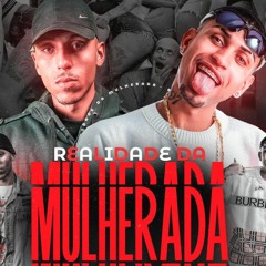 A REALIDADE DA MULHERADA  Feat. WS DA IGREJINHA ( DJ LG DO SF )