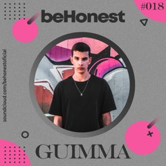 Guimma @ beHonest #018