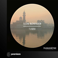 Premiere: Slow Nomaden - Tumbi - Nu Boheme Recordings