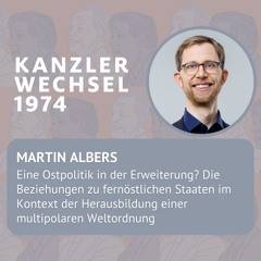 Martin Albers – Eine Ostpolitik in der Erweiterung?