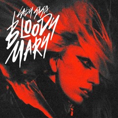 Lady Gaga - Bloody Mary (Xookwankii Afterhours remix)