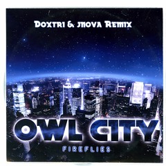 Owl City - Fireflies (Doxtri & jnova Remix)