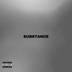 SUBSTANCE (Sped Up)