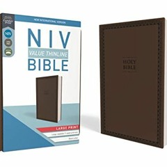 [Read] [KINDLE PDF EBOOK EPUB] NIV, Value Thinline Bible, Large Print, Leathersoft, B