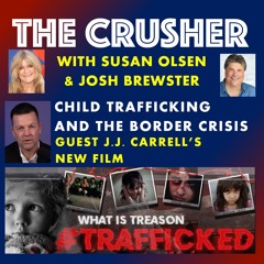 Episode 47 -  Child Trafficking and the Border Crisis