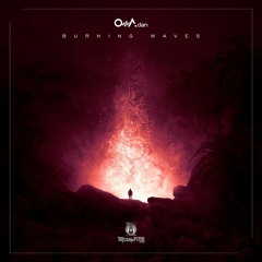 OwAdan - Burning Waves (Original Mix) *** FREE DOWNLOAD ***