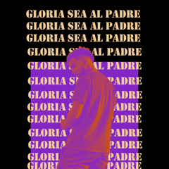 GLORIA SEA AL PADRE - Lucasbreo