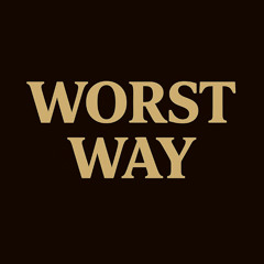 Worst Way