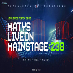 Dj Matys - Live on Mainstage ''238 [LIVE UP] (10.01.2025) up by PRAWY