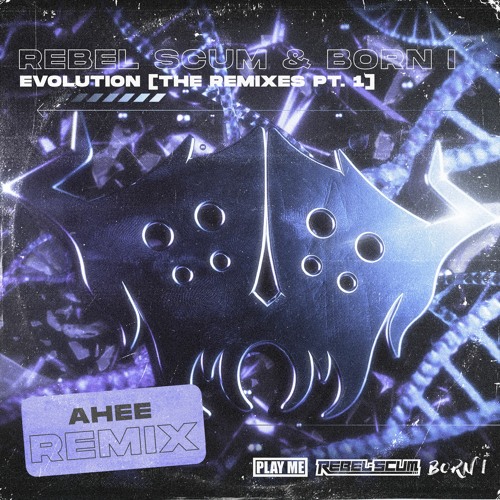 Rebel Scum & Born I - Evolution (AHEE Remix)