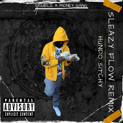 Hundo Sitchy - Sleazy Flow Remix