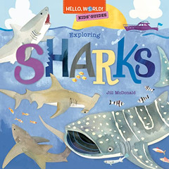 FREE KINDLE 📜 Hello, World! Kids' Guides: Exploring Sharks by  Jill McDonald EPUB KI