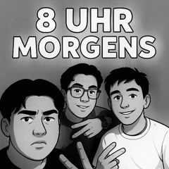 8uhrmorgens (Feat. ADI)