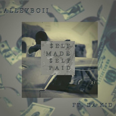 Alleyboii - Self made, self paid ft. DaKid (prod. June x mendez)